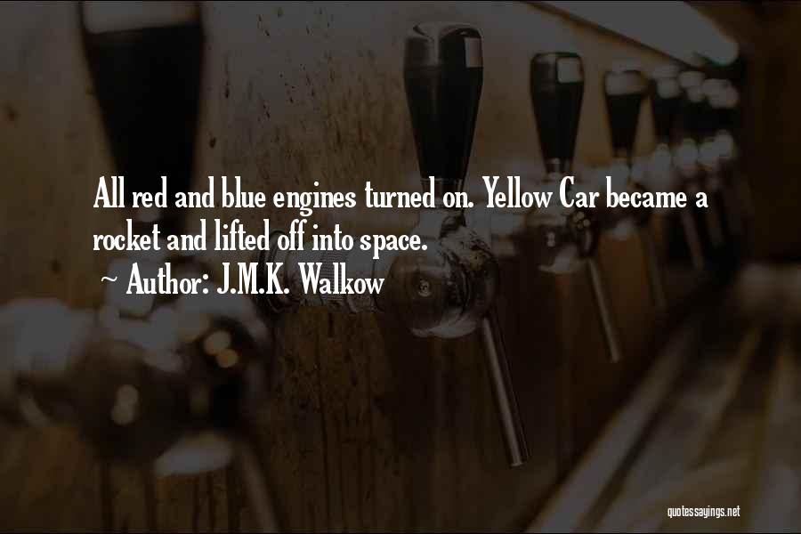 Blue M&m Quotes By J.M.K. Walkow