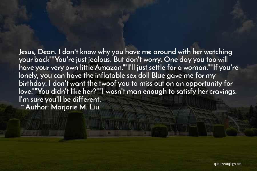 Blue M&m Quotes By Marjorie M. Liu