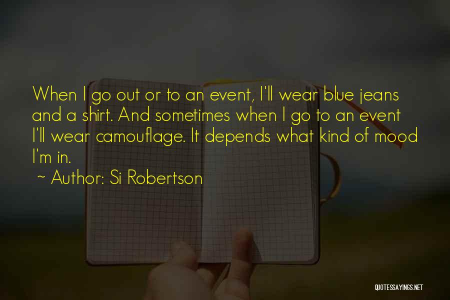 Blue M&m Quotes By Si Robertson