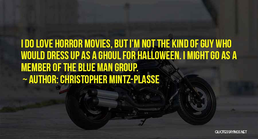 Blue Man Quotes By Christopher Mintz-Plasse