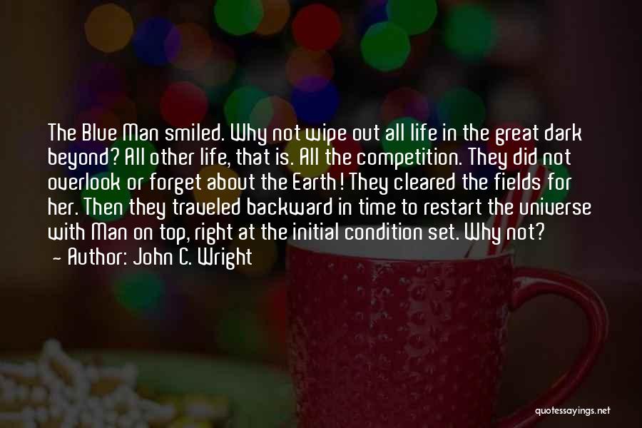 Blue Man Quotes By John C. Wright