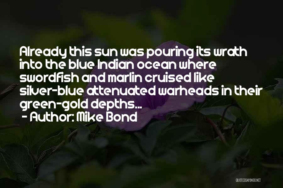 Blue Marlin Quotes By Mike Bond