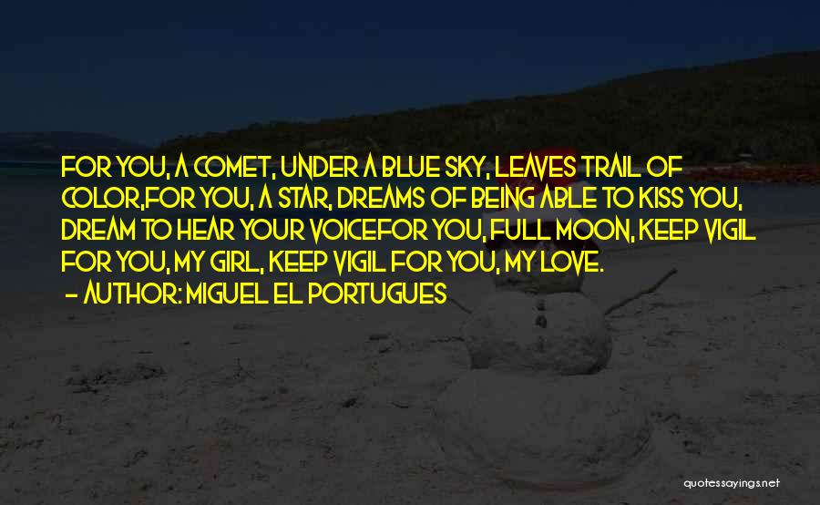 Blue Moon Love Quotes By Miguel El Portugues