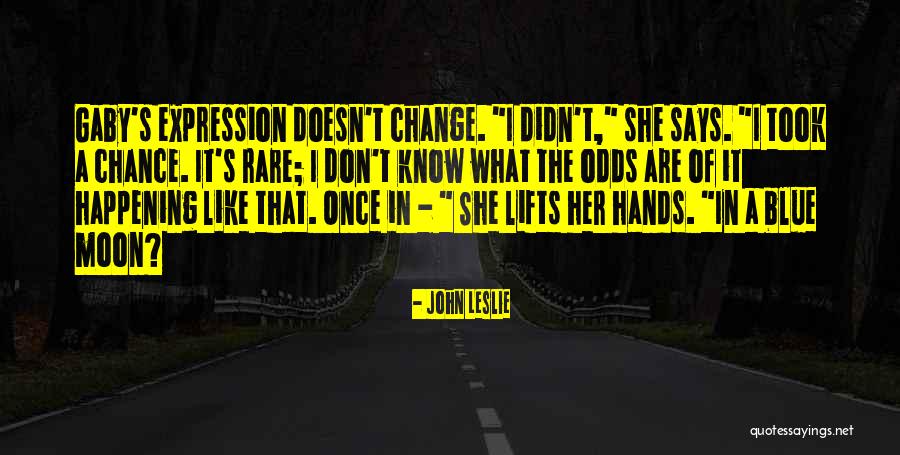 Blue Moon Quotes By John Leslie Blue Moon Quotes By John Leslie