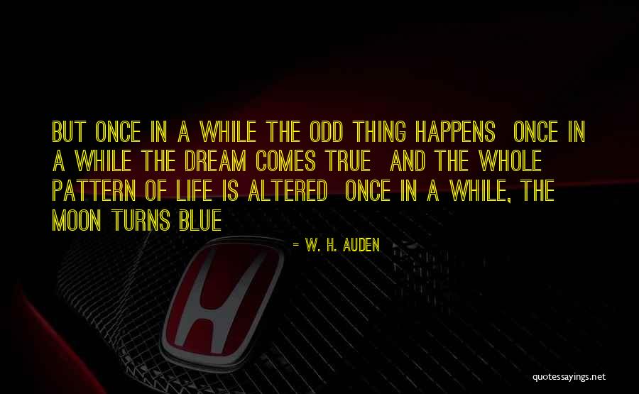 Blue Moon Quotes By W. H. Auden Blue Moon Quotes By W. H. Auden