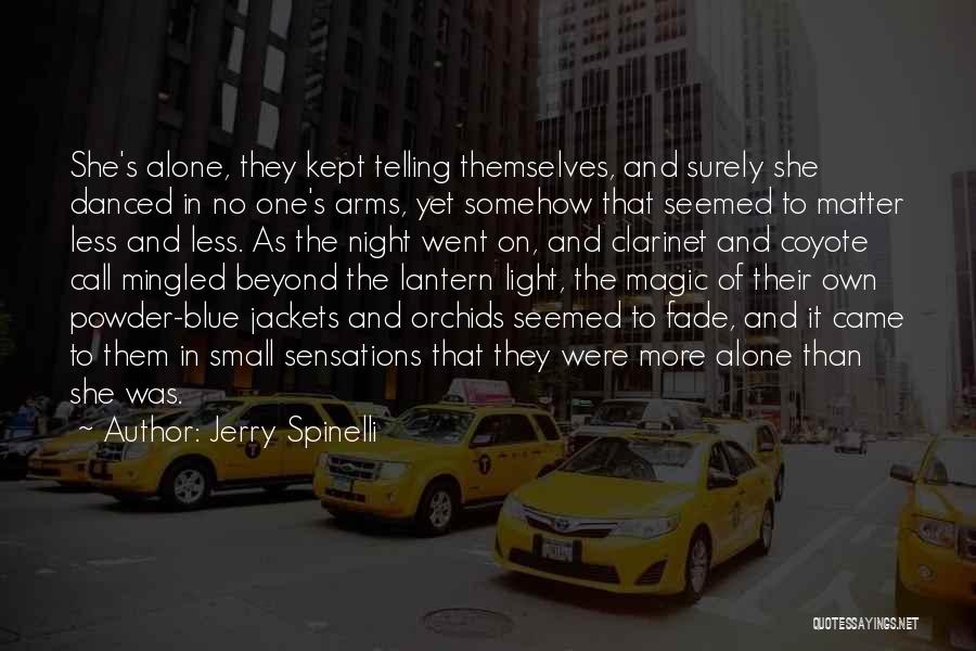 Blue Orchids Quotes By Jerry Spinelli