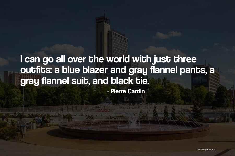 Blue Outfits Quotes By Pierre Cardin