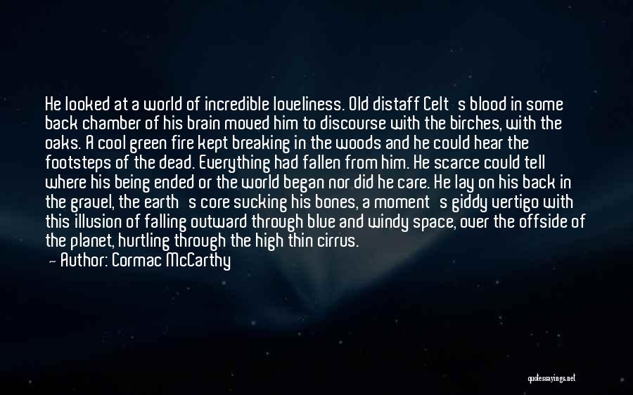 Blue Planet Quotes By Cormac McCarthy