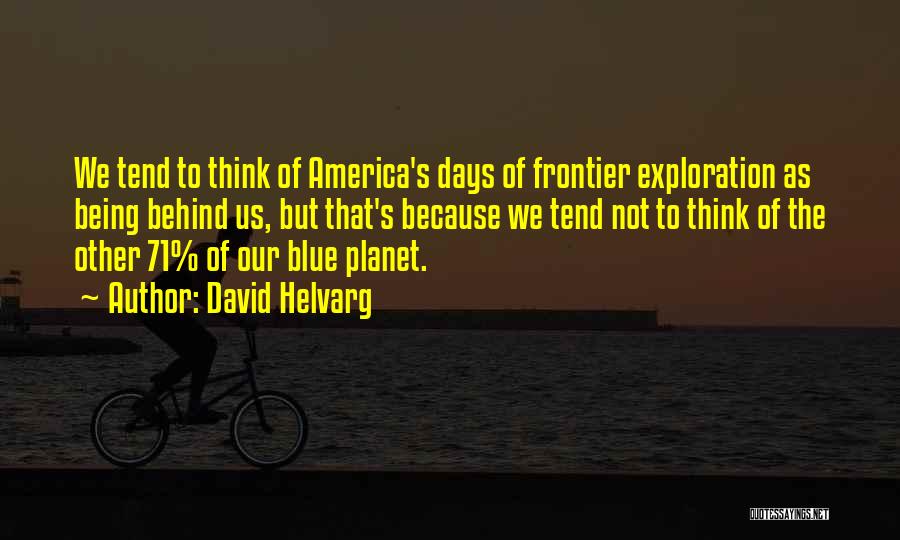 Blue Planet Quotes By David Helvarg