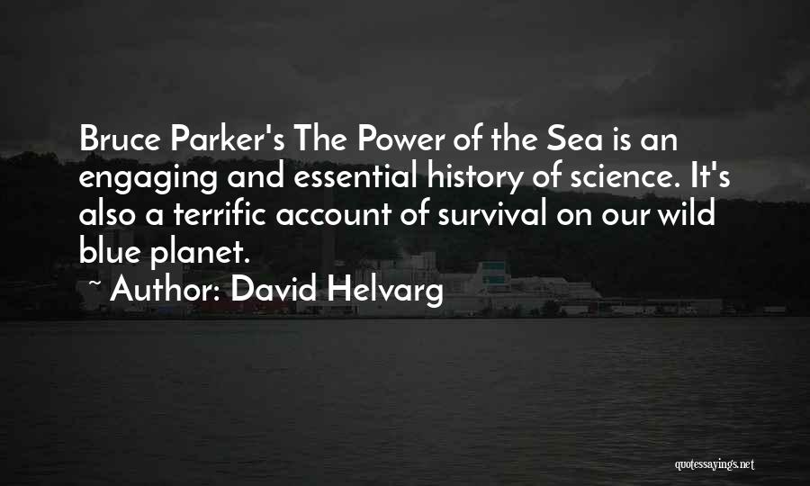 Blue Planet Quotes By David Helvarg