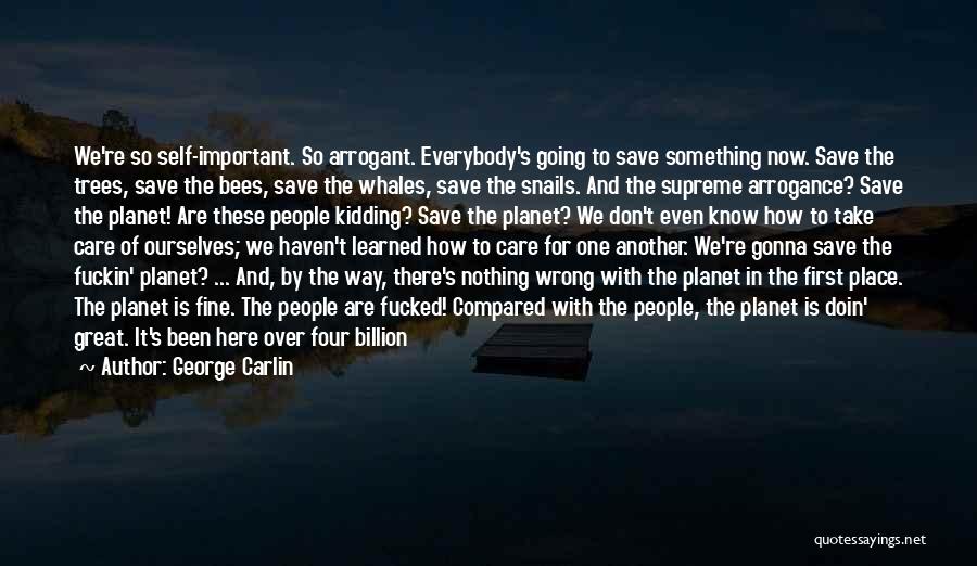 Blue Planet Quotes By George Carlin