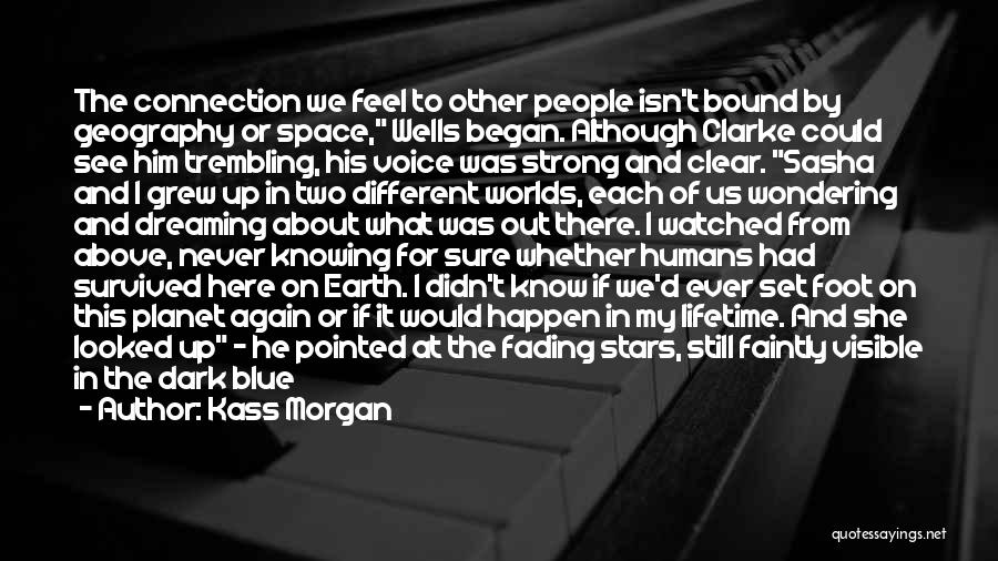 Blue Planet Quotes By Kass Morgan