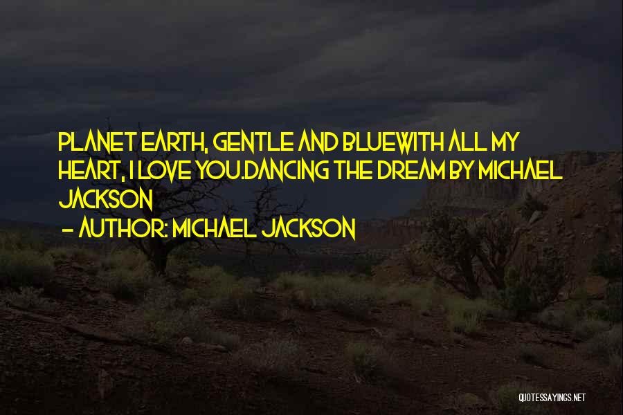 Blue Planet Quotes By Michael Jackson