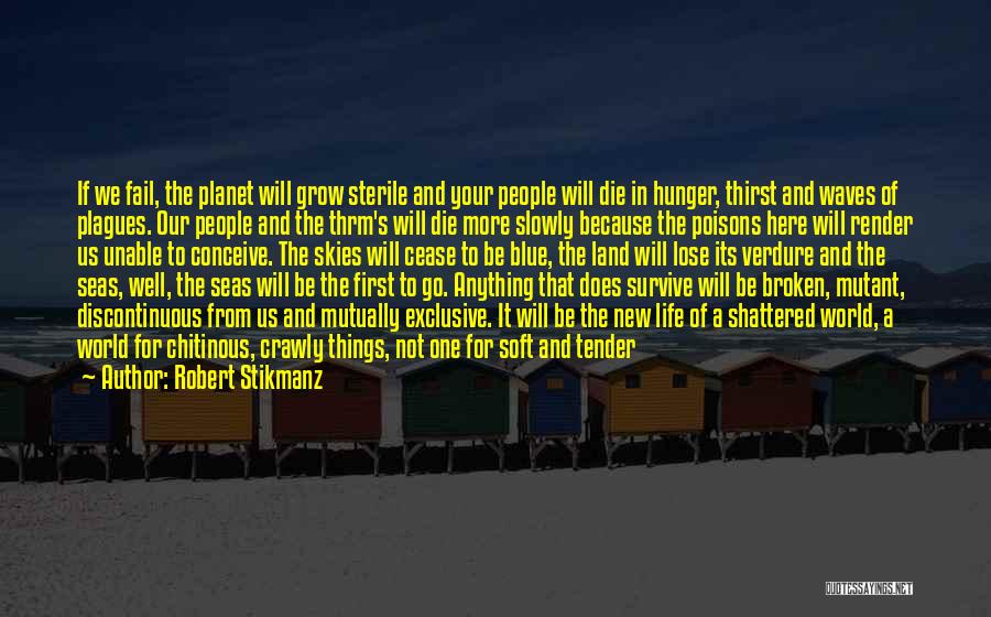 Blue Planet Quotes By Robert Stikmanz