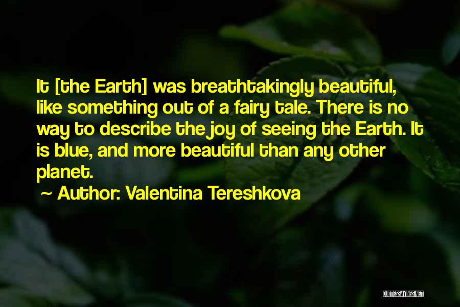 Blue Planet Quotes By Valentina Tereshkova