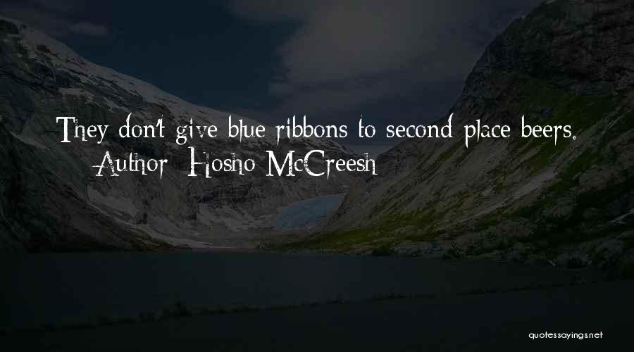 Blue Ribbons Quotes By Hosho McCreesh