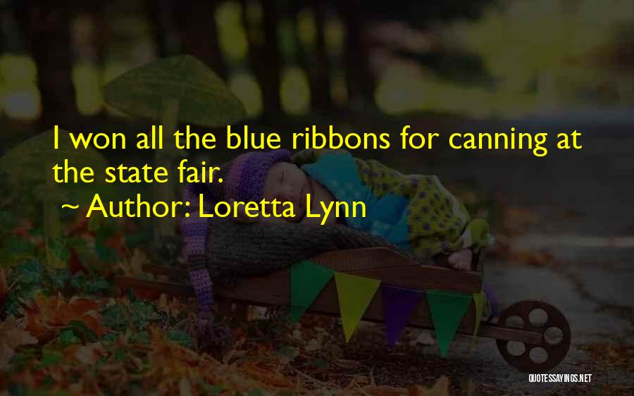 Blue Ribbons Quotes By Loretta Lynn