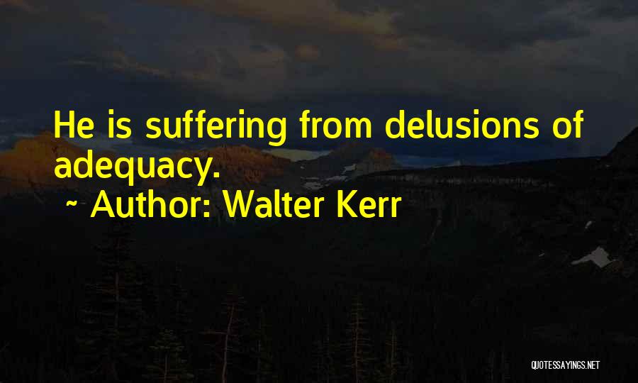 Blue Ribbons Quotes By Walter Kerr