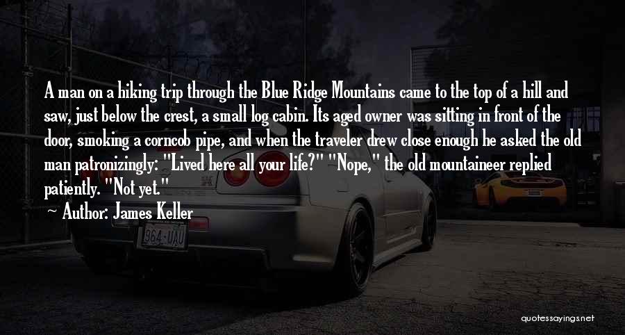 Blue Ridge Quotes By James Keller