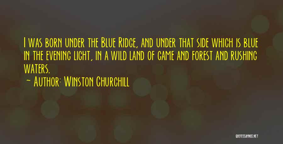 Blue Ridge Quotes By Winston Churchill