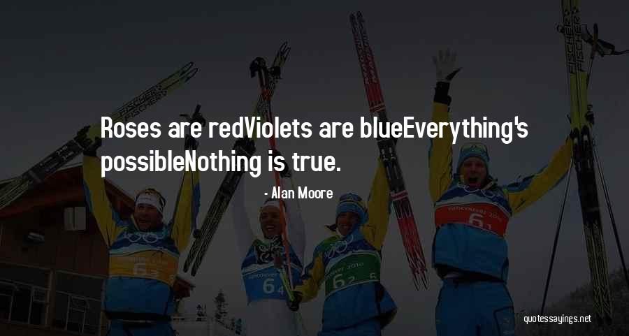 Blue Roses Quotes By Alan Moore