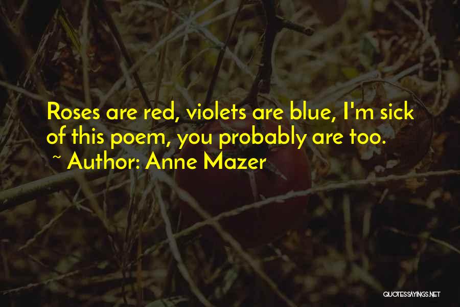 Blue Roses Quotes By Anne Mazer