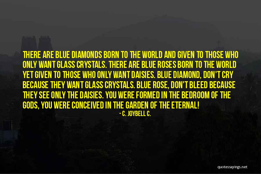 Blue Roses Quotes By C. JoyBell C.