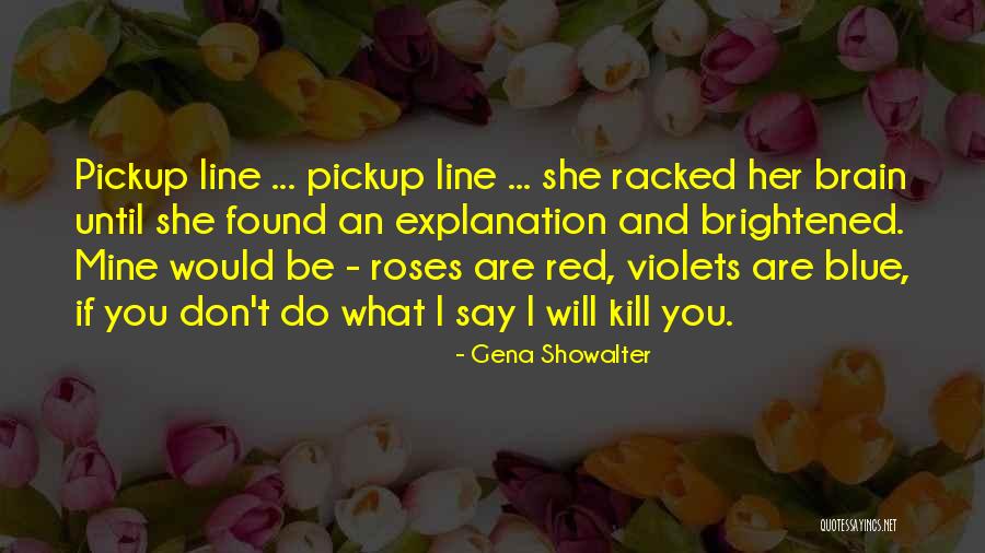 Blue Roses Quotes By Gena Showalter