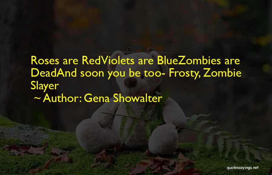 Blue Roses Quotes By Gena Showalter