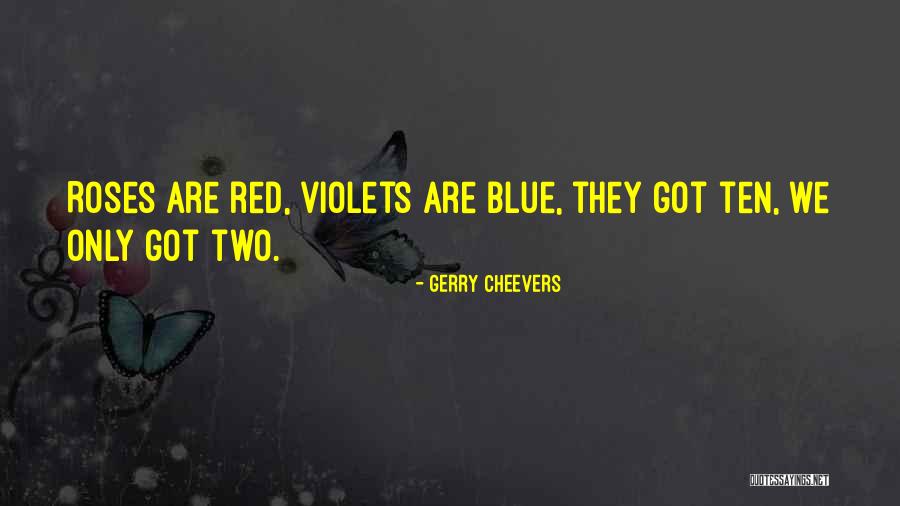 Blue Roses Quotes By Gerry Cheevers