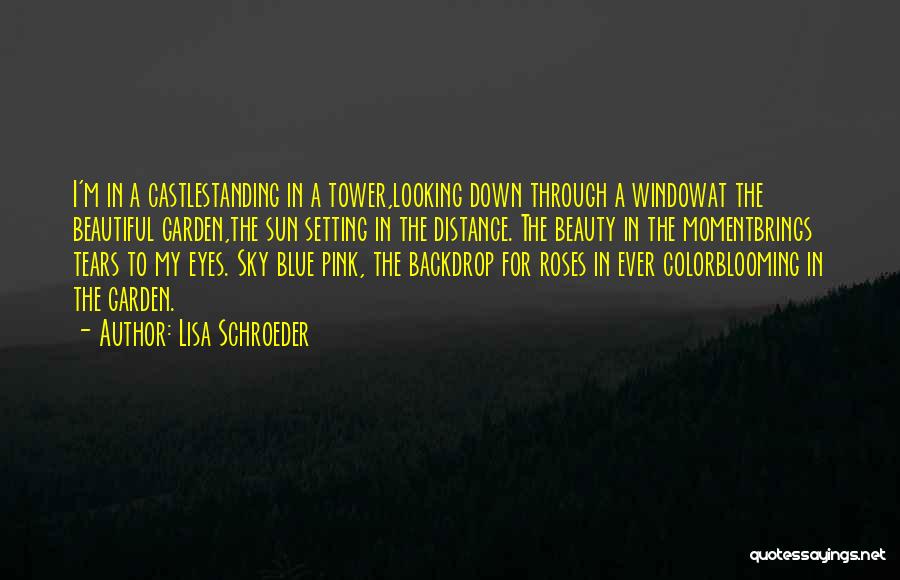 Blue Roses Quotes By Lisa Schroeder