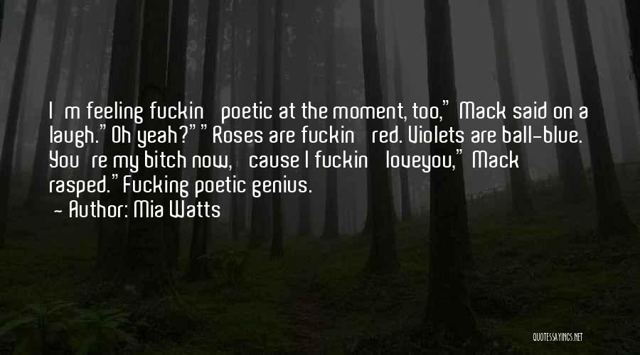 Blue Roses Quotes By Mia Watts Blue Roses Quotes By Mia Watts