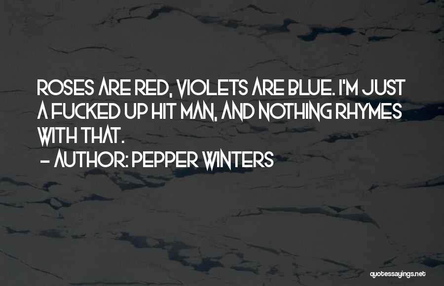 Blue Roses Quotes By Pepper Winters