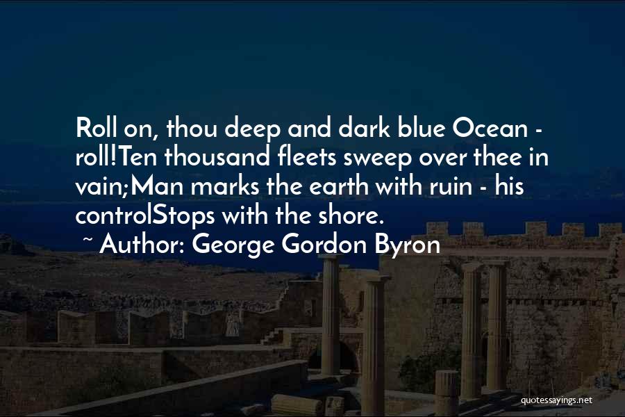 Blue Ruin Quotes By George Gordon Byron