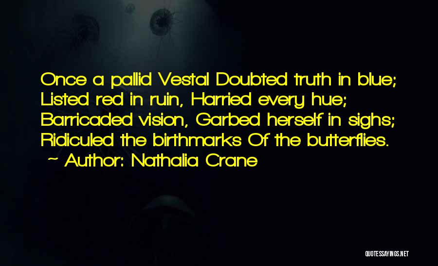 Blue Ruin Quotes By Nathalia Crane