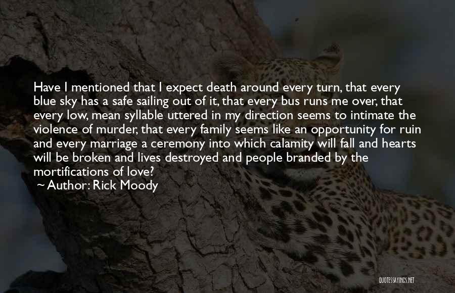 Blue Ruin Quotes By Rick Moody