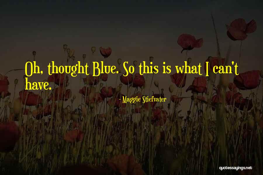 Blue Sargent Quotes By Maggie Stiefvater Blue Sargent Quotes By Maggie Stiefvater