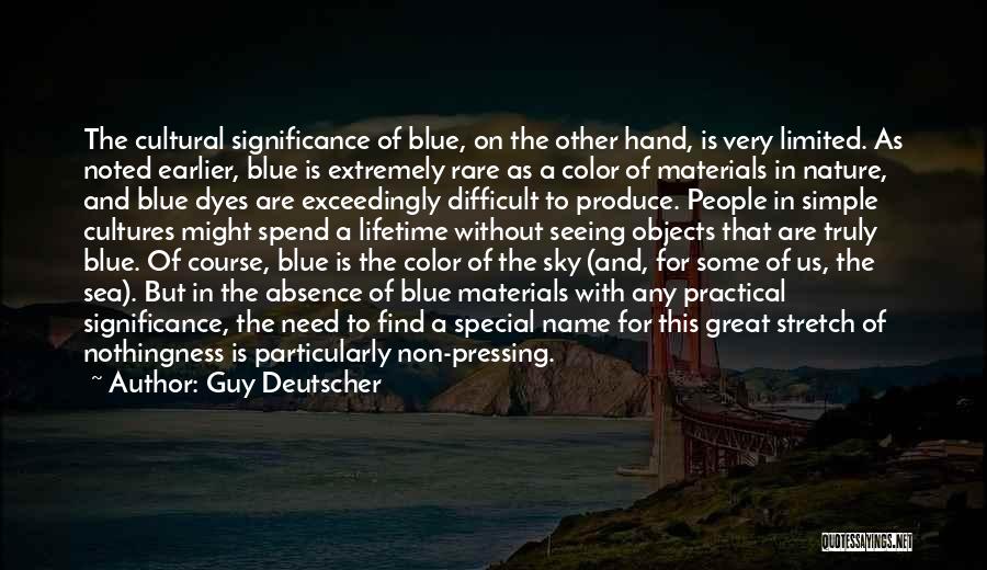 Blue Sea And Sky Quotes By Guy Deutscher