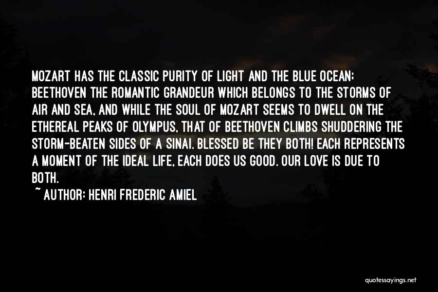 Blue Sea Love Quotes By Henri Frederic Amiel