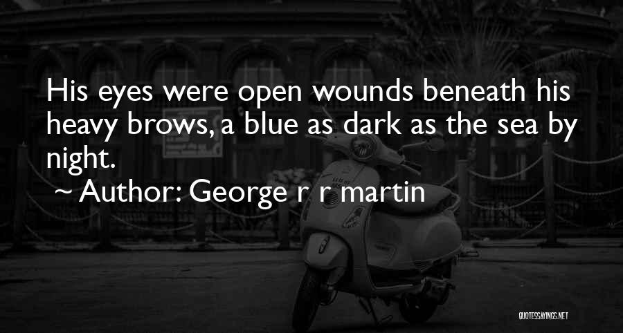 Blue Sea Quotes By George R R Martin