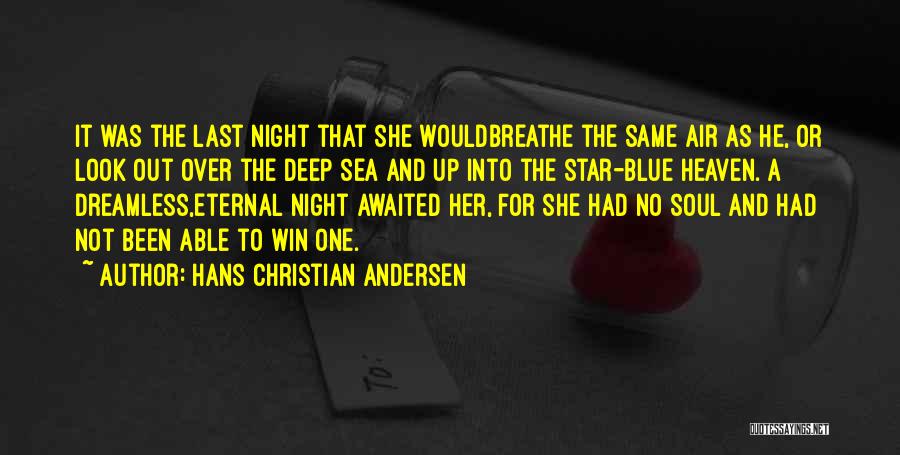 Blue Sea Quotes By Hans Christian Andersen