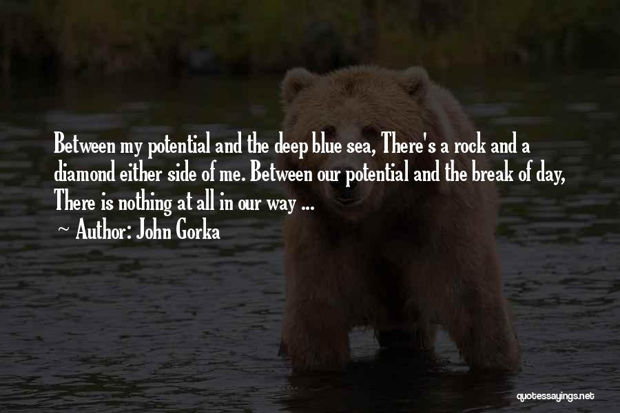 Blue Sea Quotes By John Gorka