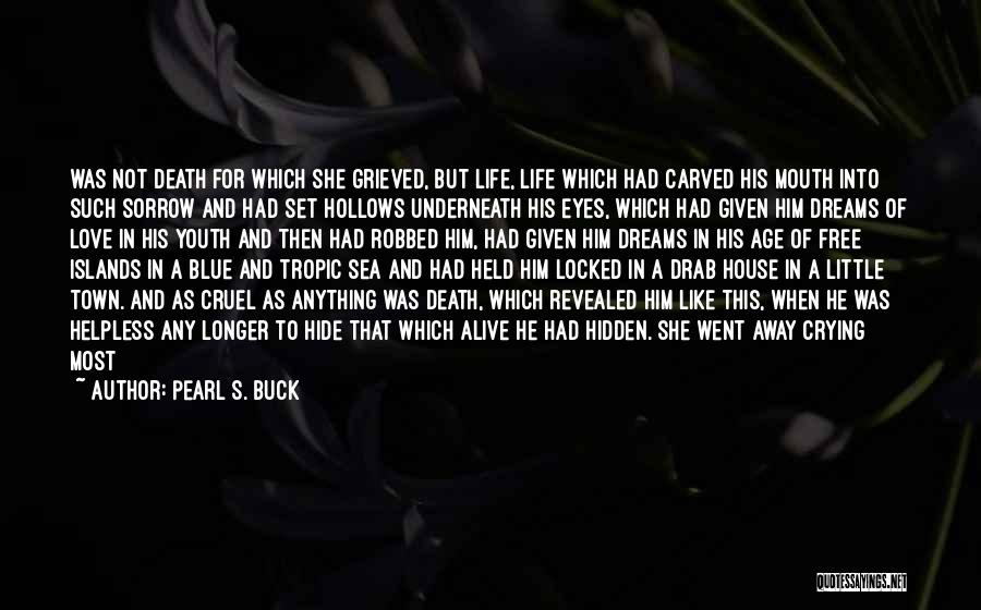 Blue Sea Quotes By Pearl S. Buck