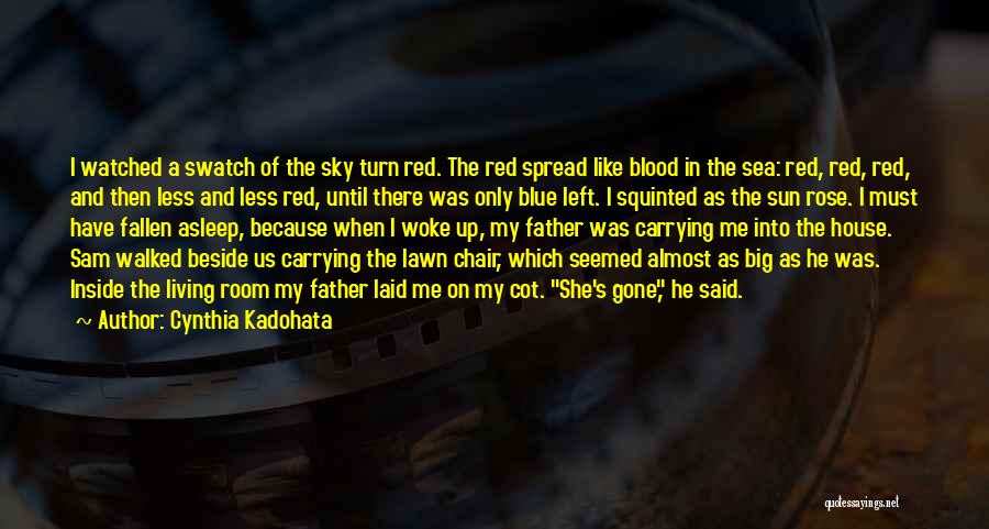 Blue Sea Sky Quotes By Cynthia Kadohata