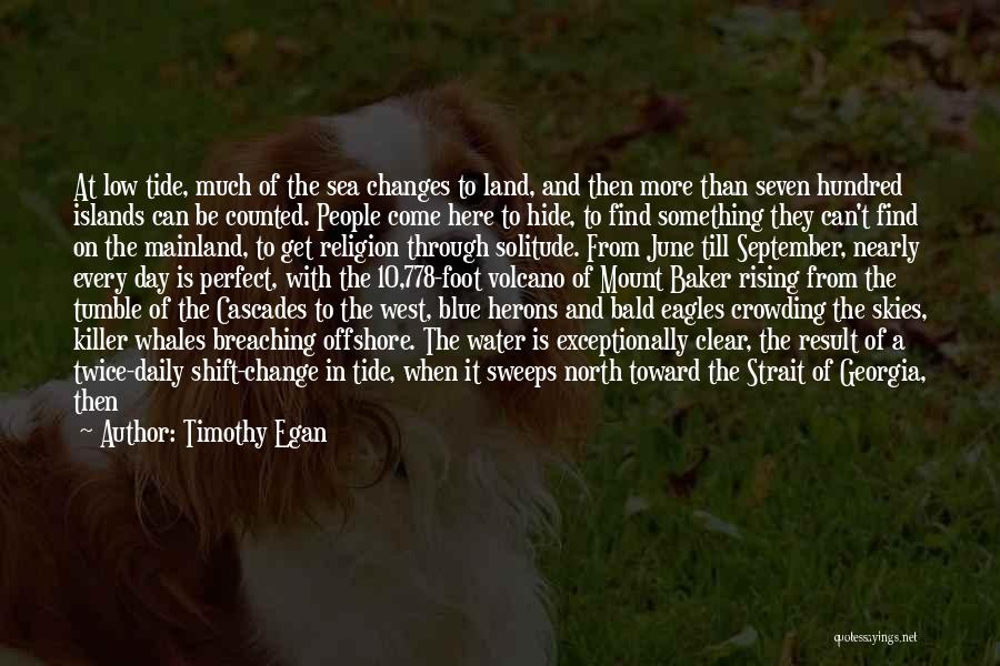 Blue Sea Water Quotes By Timothy Egan Blue Sea Water Quotes By Timothy Egan