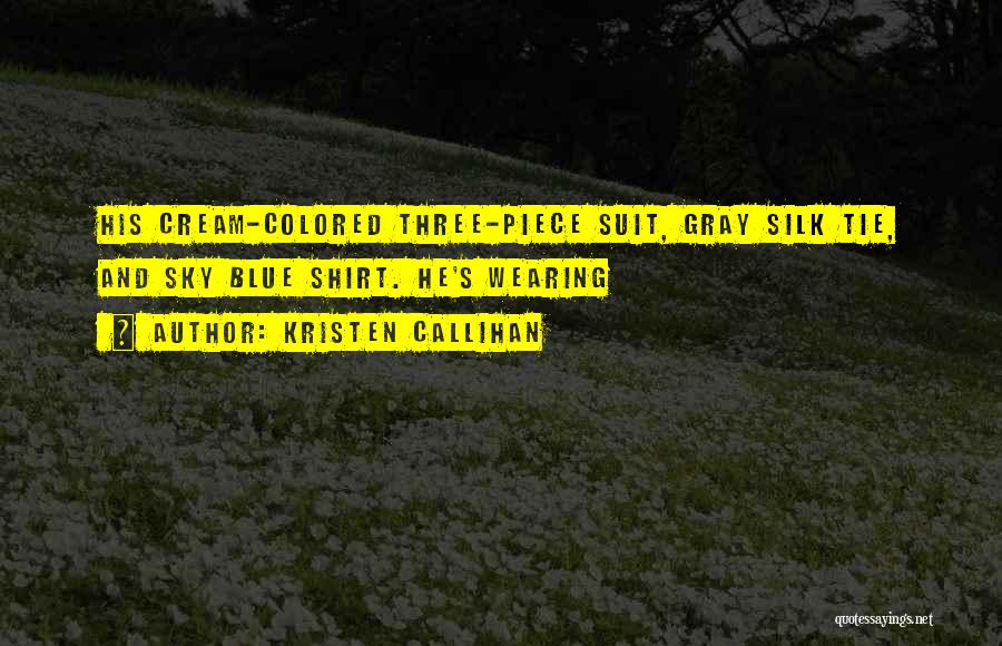 Blue Shirt Quotes By Kristen Callihan