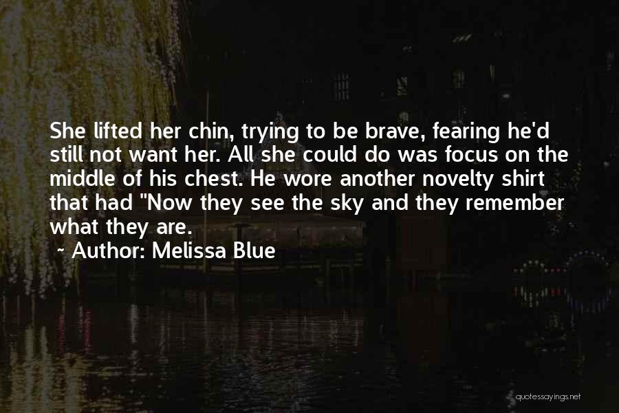 Blue Shirt Quotes By Melissa Blue