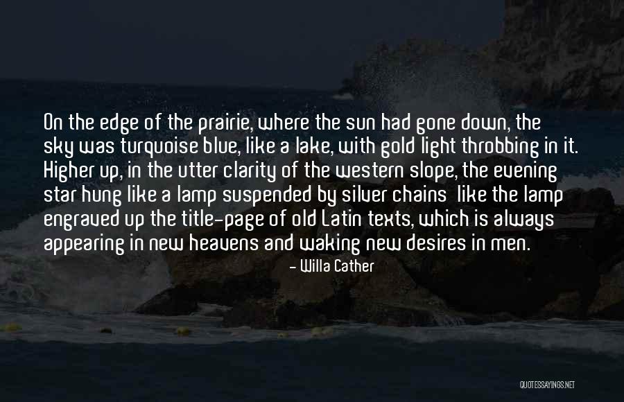 Blue Silver Quotes By Willa Cather Blue Silver Quotes By Willa Cather