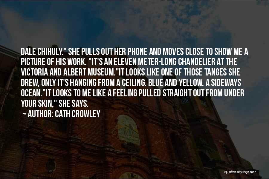 Blue Skin Quotes By Cath Crowley