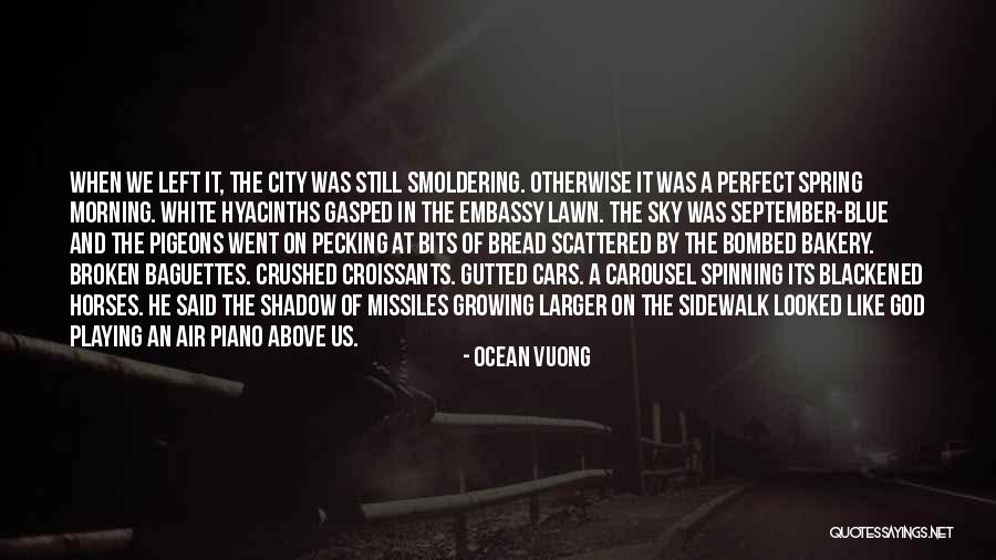 Blue Sky And Ocean Quotes By Ocean Vuong Blue Sky And Ocean Quotes By Ocean Vuong
